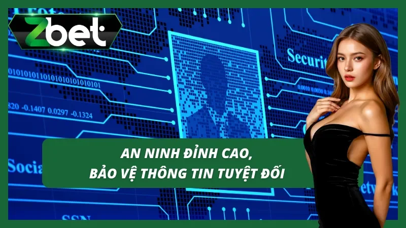 Trải nghiệm hệ thống bảo mật hiện đại, an toàn tại nhà cái Zbet